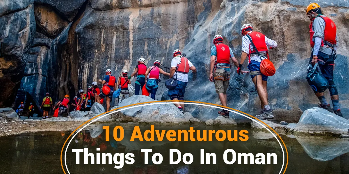 adventurous things to do in oman